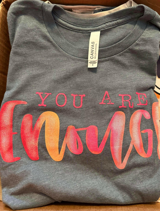 You are enough